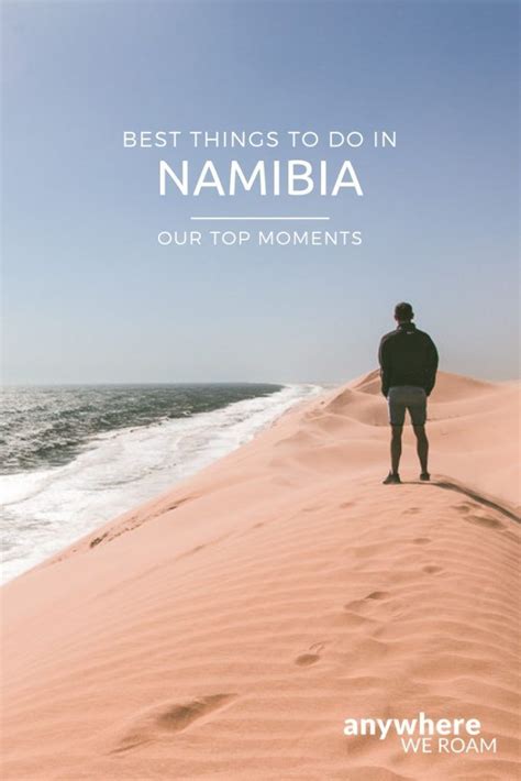 8 Fascinating Things To Do In Namibia Anywhere We Roam Namibia
