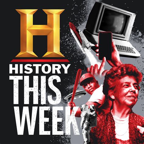 History This Week History Podcast Podchaser