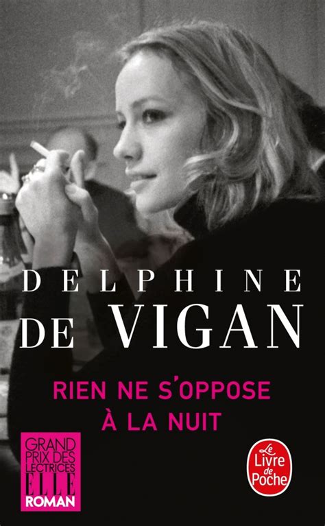 Rien Ne S Oppose La Nuit Delphine De Vigan Livre De Poche