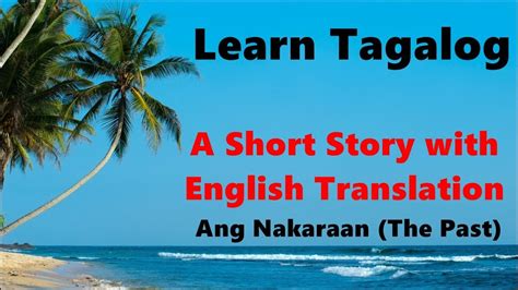 Learn Tagalog A Short Story To Read With English Translation Part