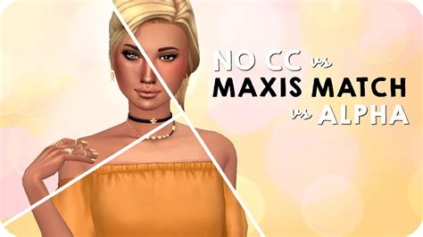 Alpha Vs Maxis Match Vs No Cc The Sims 4 Create A Sim Youtube All In