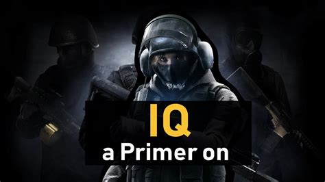 You Wanna Learn Iq Rainbow Six Siege Iq Operator Guide Youtube