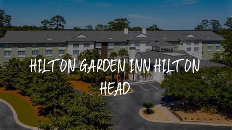 Hilton Garden Inn Hilton Head Review Hilton Head Island United