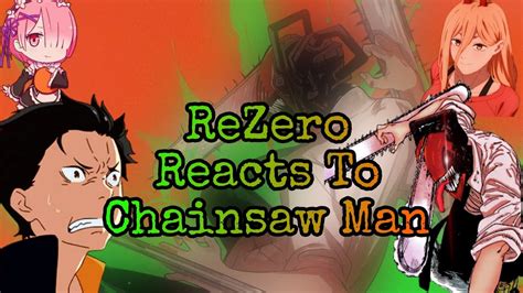 Rezero Reacts To Subarus Brother As Denji From Chainsawman 1
