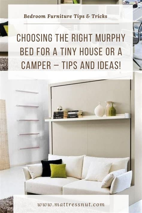 Choosing The Right Murphy Bed For A Tiny House Or A Camper Tips And