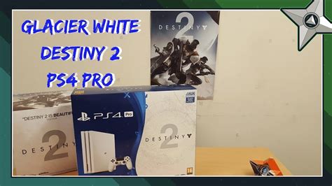 Limited Edition Glacier White Ps4 Pro Destiny 2 Bundle Unboxing Youtube
