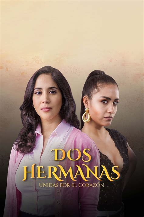 Dos Hermanas Serie 2020 Tráiler Resumen Reparto Y Dónde Ver