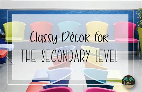 16 Classy Decor Ideas For Your Secondary Classroom The Reading And