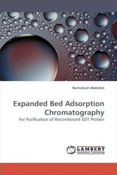 Expanded Bed Adsorption Chromatography By Norhafizah Abdullah