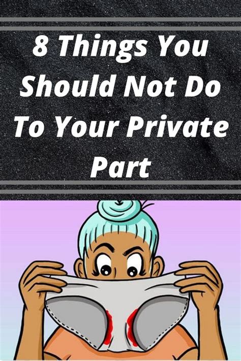 8 Things You Should Not Do To Your Private Part Health And Fitnes