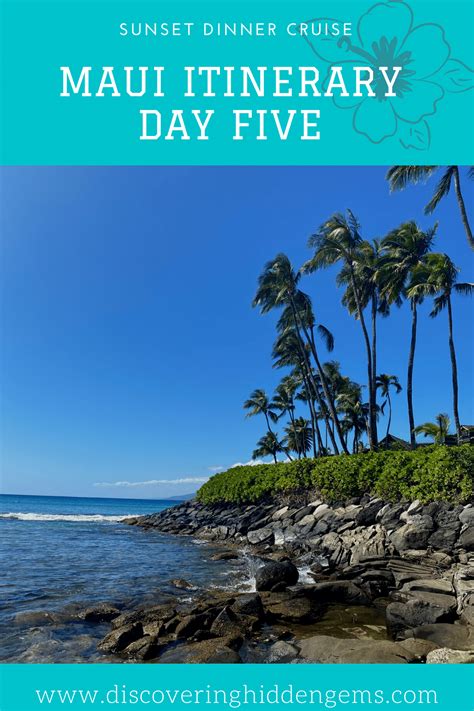 Maui Itinerary Day Five Sunset Dinner Cruise Discovering Hidden Gems