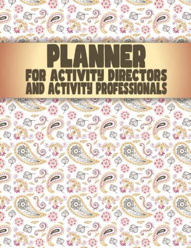 Activity Director Planner 2023 2023 Monthly And Weekly Planner For Activity Directors And