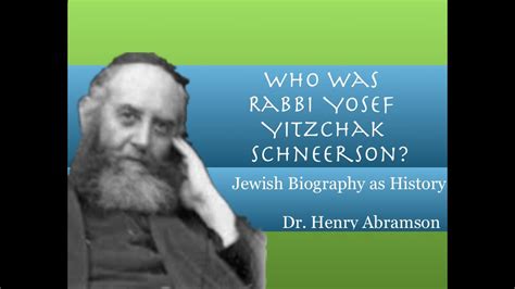 Who Was Rabbi Yosef Yitzchak Schneerson Jewish Biography As History