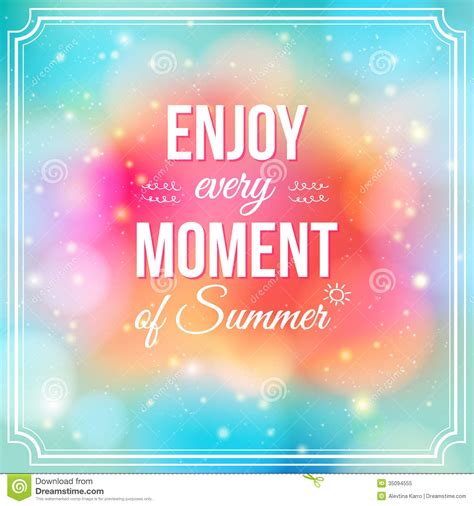 Enjoy Every Moment Of Summer. Positive And Bright Stock Vector - Illustration of enjoy, defocus 
