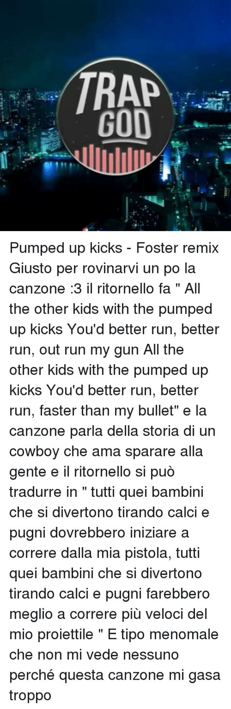 TRAP GOD Pumped Up Kicks - Foster Remix Giusto Per Rovinarvi Un Po La