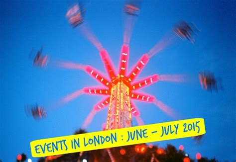 Events In London In June And July 2015