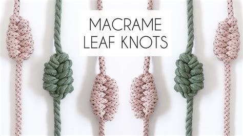 How To Tie A Macrame Leaf Knot Easy Macrame Knots Macrame For Beginners Youtube Macrame