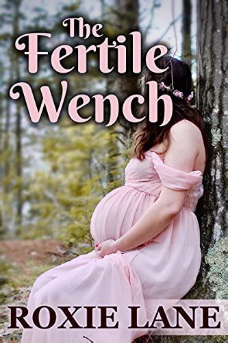 The Fertile Wench A First Time Pregnancy Story Knights Ladies Lords