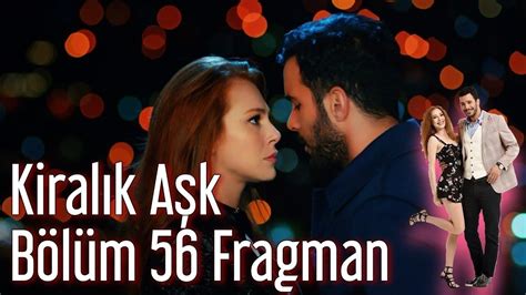 Kiralik Ask 56 Bolum Fragman 1 Gr Subs Youtube