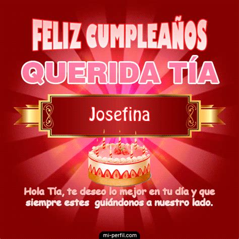 🎂feliz Cumpleaños Querida Tía Josefina