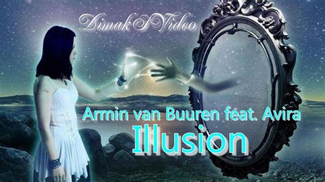 Armin Van Buuren Feat Avira Illusion Dimaksvideo Youtube