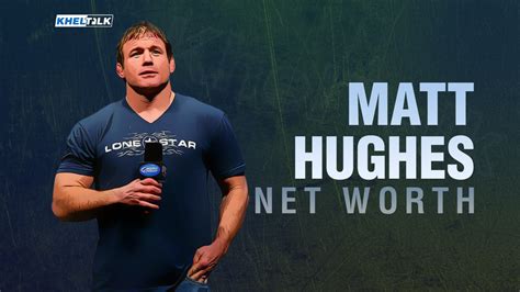 Matt Hughes Net Worth Income Endorsements Cars Wages Property Affairs Family