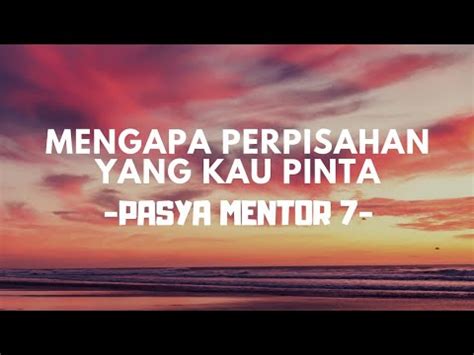 Selamat berkaraoke terima kasih.lagu ini menjadi kenang kenangan saya.dan ada kena mengena. Mengapa Perpisahan Yang Kau Pinta - Pasya Mentor 7 (LIRIK ...