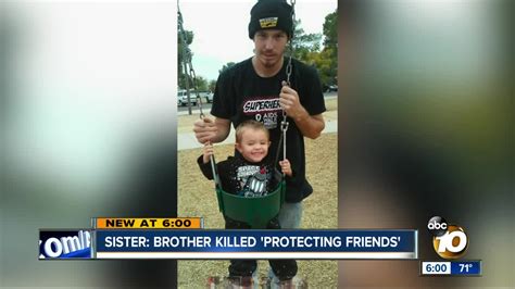 Sister Heroic Brother Killed While Protecting Friends