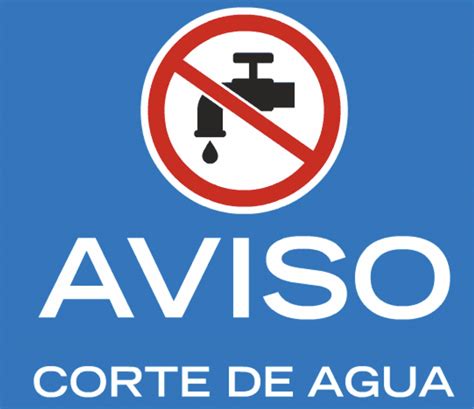 Más de 100 sectores del norte, centro y sur se verán afectados. NOTA INFORMATIVA: CORTE DE AGUA | Ayuntamiento de Magan