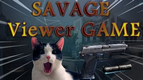 Savage Viewer Game Youtube