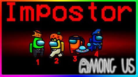 4 Impostors In 1 Game Among Us Impostor Gameplay And Crewmate Gameplay
