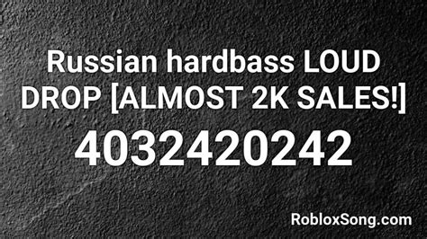 Russian Hardbass LOUD DROP Roblox ID Roblox Music Codes