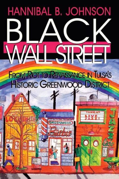 The history of the greenwood district before the tulsa race riot. Black Wall Street by Hannibal Johnson, Paperback | Barnes ...