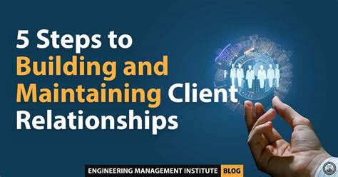5 Steps To Building And Maintaining Client Relationships