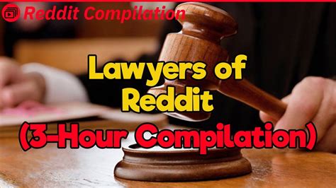 3 Hour Lawyers Of Reddit Compilation YouTube
