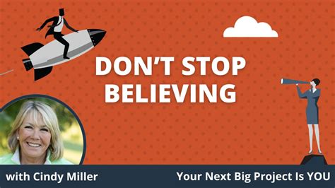 Dont Stop Believing With Cindy Miller The Sabbatical Experience