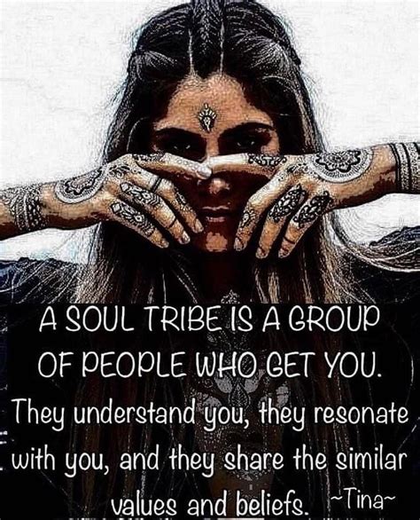 Do You Have A Soul Tribe Spiritual Sisters Tribe Quotes Sisterhood