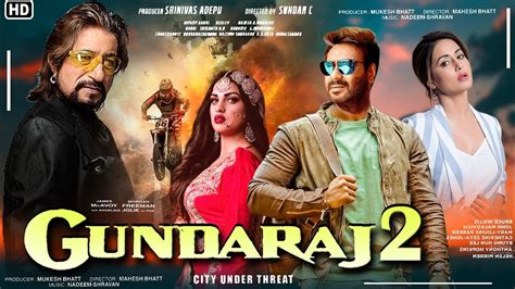 Gundaraj, 1995 — ajay chauvan. Gundaraj movie 2 official trailer Ajay Devgan, Hina Khan ...
