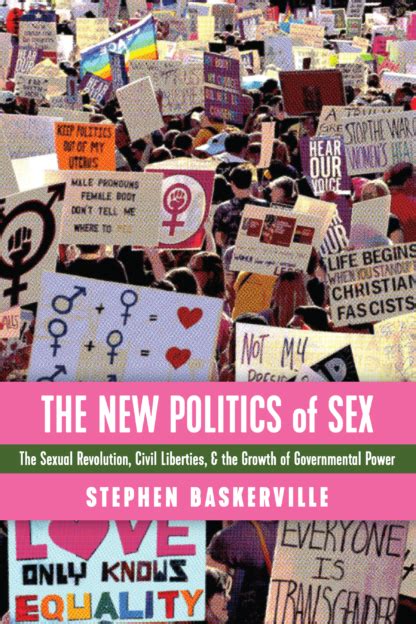 The New Politics Of Sex The Sexual Revolution Civil Liberties And