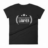 Pictures of Lawyer T Shirt Quotes