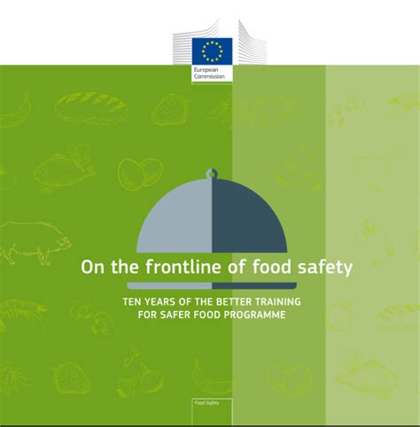 On The Frontline Of Food Safety Ten Years Of The Better Training For Safer Food Programme Cde