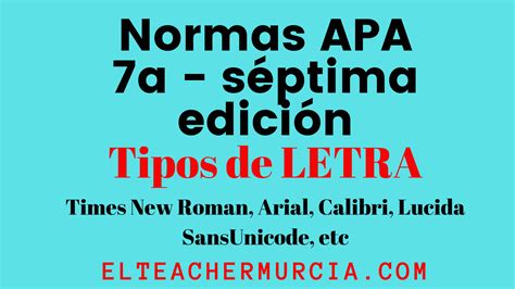 Apa Séptima Edición 7ma Ed Tipos De Fuente O Letra Normas Apa 7