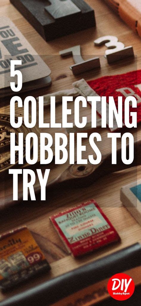 Heres A List Of 5 Collecting Hobbies You Could Pick Up Hobbies For