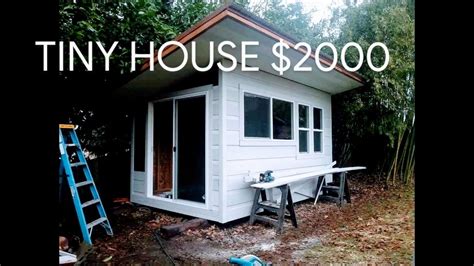 How To Build A Tiny House In A Week For 2000 Youtube