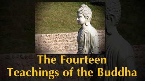 Buddha Quotes The Fourteen Teaching Of The Buddha Youtube