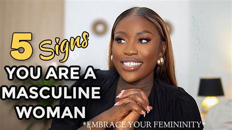 5 Signs You Are A Masculine Woman Sis You Give Off Too Much Masculine