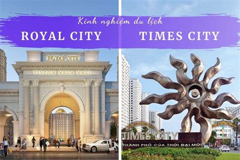 Royal City Và Times City 7 Khu Vui Chơi Không Thể Bỏ Lỡ