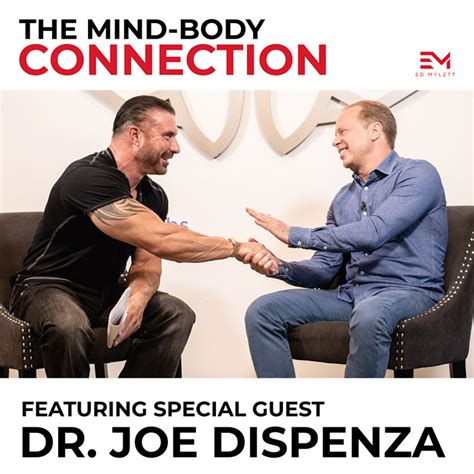Dr Joe Dispenza The Mind Body Connection Ed Mylett