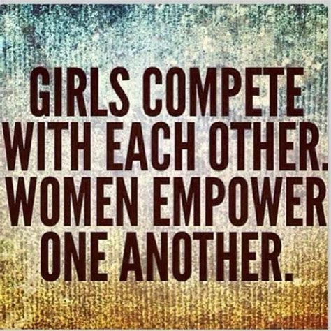 Woman Empower Each Other Quotable Quotes Quotes Words