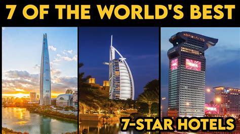 World S Best 7 Star Hotels7of The Best Seven Star Hotels🔥 Youtube